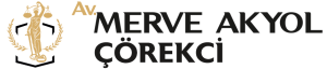Avukat Merve AKYOL ÇÖREKCİ