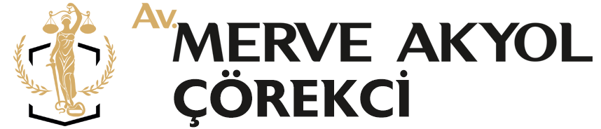 Avukat Merve AKYOL ÇÖREKCİ